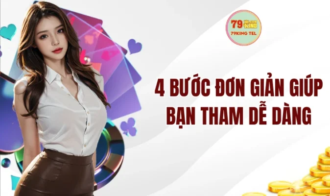 4 bước đơn giản giúp bạn tham dễ dàng